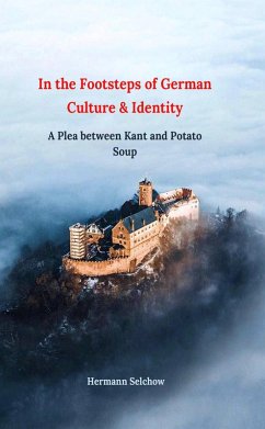 Cover In the footsteps of German culture and identity A plea between Kant and potato soup (eBook, ePUB)