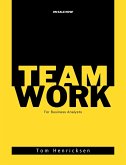 Teamwork for Business Analysts (eBook, ePUB) Teamwork for Business Analysts (eBook, ePUB)