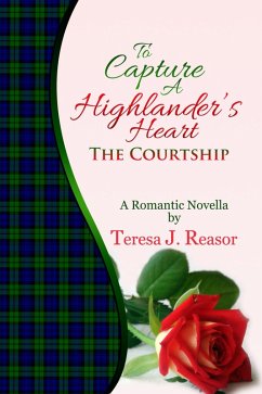Cover To Capture A Highlander's Heart: The Courtship (eBook, ePUB)