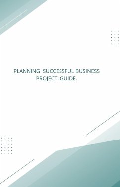 Cover From Idea to Success: A Comprehensive Guide to Planning and Executing a New Project (eBook, ePUB)