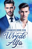 Zwanger door een wrede Alfa (eBook, ePUB)