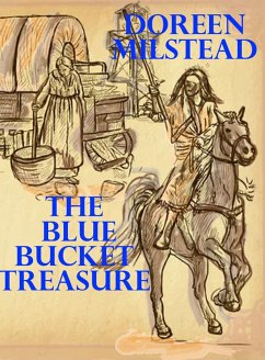 The Blue Bucket Treasure (eBook, ePUB) - Milstead, Doreen