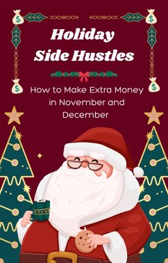 Holiday Side Hustles: How to Make Extra Money in November and December (Side Hustle Series, #1) (eBook, ePUB) - Tips, Speed Puzzling