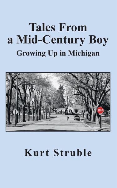 Tales From a Mid-Century Boy Growing Up in Michigan (eBook, ePUB)