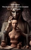 Golemancy: The Arcane Art of Golem Creation in 50 Rituals (eBook, ePUB)