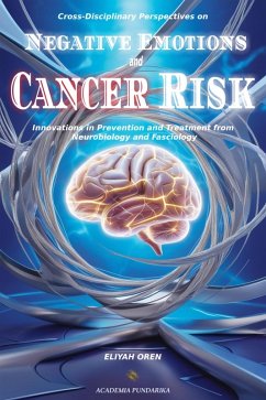 Cover Cross-Disciplinary Perspectives on Negative Emotions and Cancer Risk:Innovations in Prevention and Treatment from Neurobiology and Fasciology¿¿¿ (eBook, ePUB)