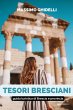 Tesori Bresciani - Guida Turistica Di... - Bild 1