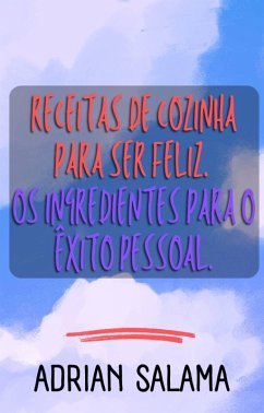 Cover Receitas de cozinha para ser feliz (Não apresenta.) (eBook, ePUB)