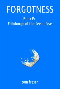 Cover Forgotness Book 4: Edinburgh of the Seven Seas (eBook, ePUB)