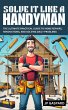 Solve it Like a Handyman: The Ultimate... - Bild 1