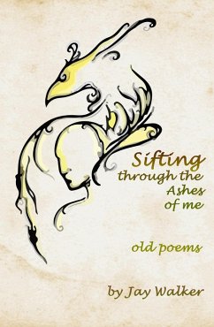 Sifting Through the Ashes of Me (eBook, ePUB) - Walker, Jason "Jay"