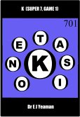 K (Super 7, Game 1 - a New Word Game) (eBook, ePUB)