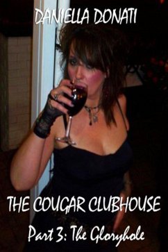 Cover The Cougar Clubhouse Part 3: The Gloryhole (eBook, ePUB)