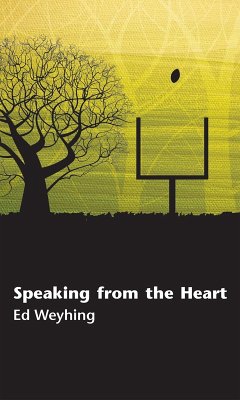 Speaking From the Heart (eBook, ePUB) - Weyhing, Ed