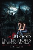 Blood Intentions: Reluctant Initiate (eBook, ePUB)