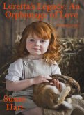 Loretta's Legacy: An Orphanage of Love (A Family Story) (eBook, ePUB)