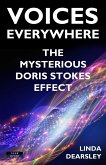 Voices Everywhere: The Mysterious Doris Stokes Effect (eBook, ePUB) Voices Everywhere: The Mysterious Doris Stokes Effect (eBook, ePUB)