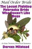 Mail Order Bride: The Locust Fighting Nebraska Bride Who Doesn't Like Bugs (A Clean Western Historical Romance) (eBook, ePUB)