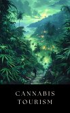 Cannabis Tourism (eBook, ePUB) Cannabis Tourism (eBook, ePUB)