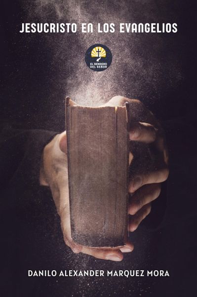 Jesucristo en Los Evangelios (El Sendero Del Señor, #3) (eBook, ePUB) Jesucristo en Los Evangelios (El Sendero Del Señor, #3) (eBook, ePUB)