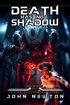 Cover Death Has No Shadow (Avar-Tek Short Stories, #2) (eBook, ePUB)