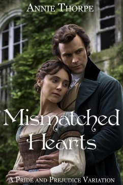Cover Mismatched Hearts: A Pride and Prejudice Variation (eBook, ePUB)