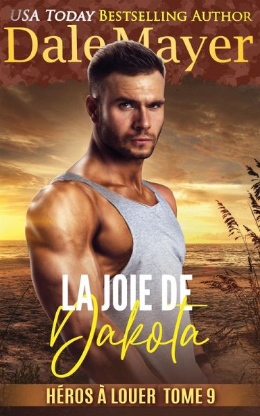 La Joie de Dakota (Héros à louer, #9) (eBook, ePUB)