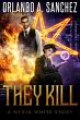 They Kill (The Nyxia White Stories, #3)... - Bild 1