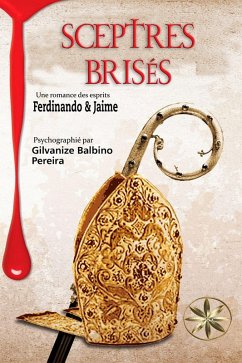 SCEPTRES BRISÉS (eBook, ePUB) - Pereira, Gilvanize Balbino; Jaime, Pour les esprits Ferdinando &