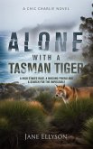 Alone with a Tasman Tiger (Chic Charlie, #2) (eBook, ePUB) Alone with a Tasman Tiger (Chic Charlie, #2) (eBook, ePUB)