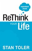 ReThink Your Life Inspirational Journal (eBook, ePUB) ReThink Your Life Inspirational Journal (eBook, ePUB)