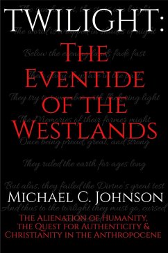 Twilight: The Eventide of the Westlands. (eBook, ePUB) - Johnson, Michael C.