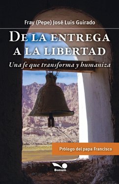 De la entrega a la libertad (eBook, ePUB) - Guirado, José Luis