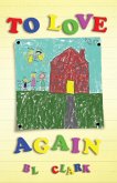 To Love Again (eBook, ePUB) To Love Again (eBook, ePUB)