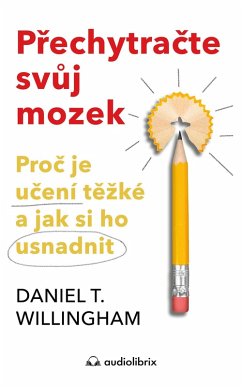 Prechytracte svuj mozek (eBook, ePUB) - Willingham, Daniel T.