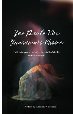 Cover Sao Paulo:The Guardian's Choice (The Legend of the Guardians Series, #1) (eBook, ePUB)