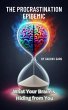 The Procrastination Epidemic: What Your... - Bild 1