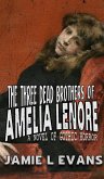 The Three Dead Brothers of Amelia Lenore (eBook, ePUB)