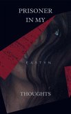Prisoner in my Thoughts (eBook, ePUB) Prisoner in my Thoughts (eBook, ePUB)
