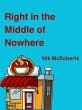 Right in the Middle of Nowhere (eBook,... - Bild 1
