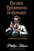 Oscuros Experimentos en Humanos (dark history, #14) (eBook, ePUB)