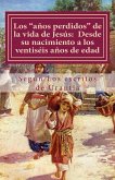 Los "años perdidos" de la vida de Jesús: Desde su nacimiento a los veintiséis años de edad (Según Los escritos de urantia) (eBook, ePUB) Los "años perdidos" de la vida de Jesús: Desde su nacimiento a los veintiséis años de edad (Según Los escritos de urantia) (eBook, ePUB)