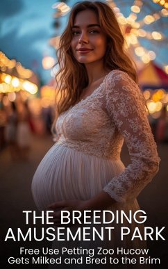 Free Use Petting Zoo Hucow Gets Milked and Bred to the Brim (Free Use Breeding: The Breeding Amusement Park) (eBook, ePUB) - Kitty, Sweet
