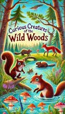 Curious Creatures of the Wild Woods (DISCOVERY SERIES) (eBook, ePUB) Curious Creatures of the Wild Woods (DISCOVERY SERIES) (eBook, ePUB)