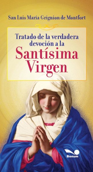 Tratado de la verdadera devoción a la Santísima Virgen (eBook, ePUB)