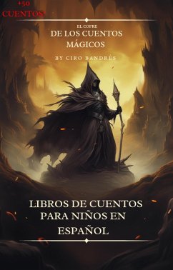 Cover El Cofre de los Cuentos Mágicos: El Cofre de los Cuentos Mágicos [+50 CUENTOS] (eBook, ePUB)
