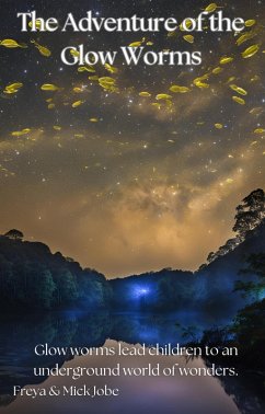 Cover The Adventures of thee Glow Worms (eBook, ePUB)