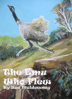The Emu Who Flew (eBook, ePUB) - Muldowney, Sue