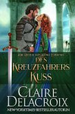 Des Kreuzfahrers Kuss (Die Ritter von Sankt Euphemia, #3) (eBook, ePUB) Des Kreuzfahrers Kuss (Die Ritter von Sankt Euphemia, #3) (eBook, ePUB)