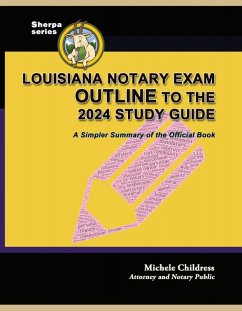 Cover Louisiana Notary Exam Outline to the 2024 Study Guide: A Simpler Summary of the Official Book (eBook, ePUB)
